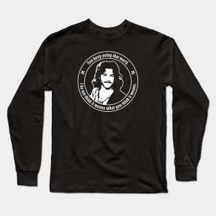 Princess Bride - Inigo Montoya - I don't think that word means what you think it means. Long Sleeve T-Shirt